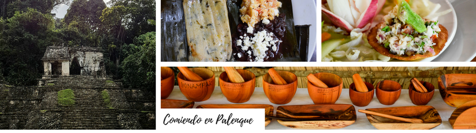 Comiendo por Palenque y la Selva Lacandona
