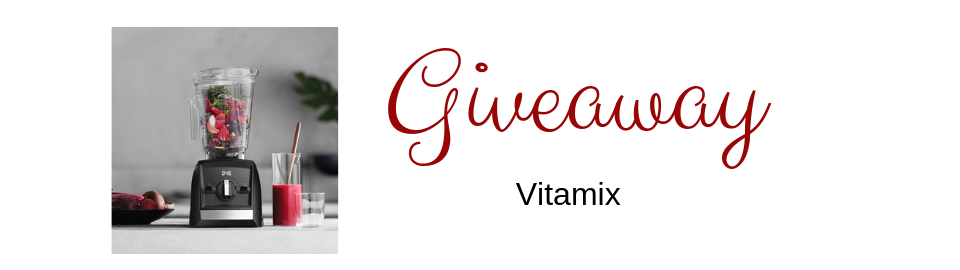 #Giveaway Vitamix 2018